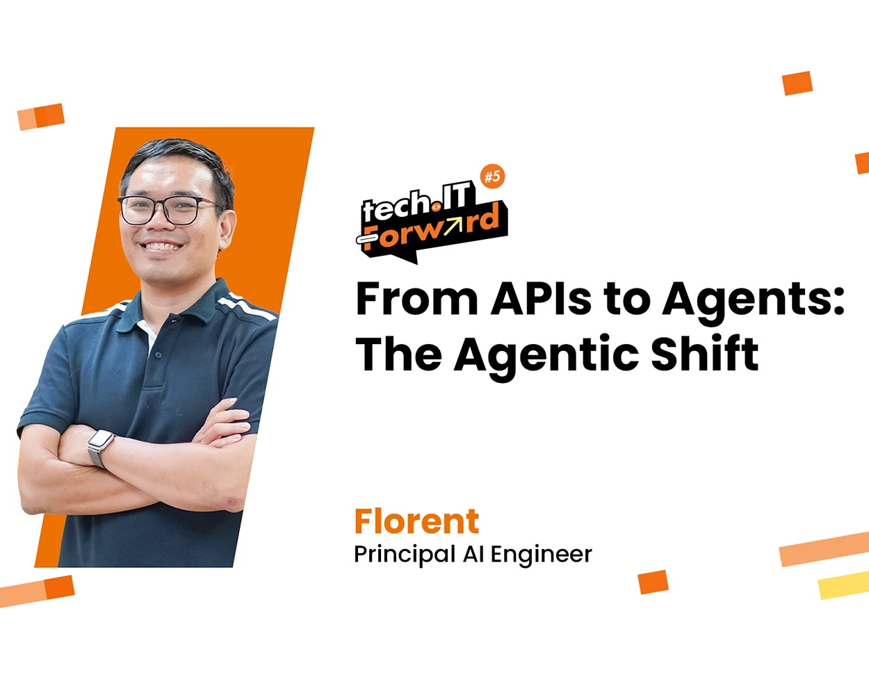 Tech.IT Forward #5 | 1. From APIs to Agents: The Agentic Shift