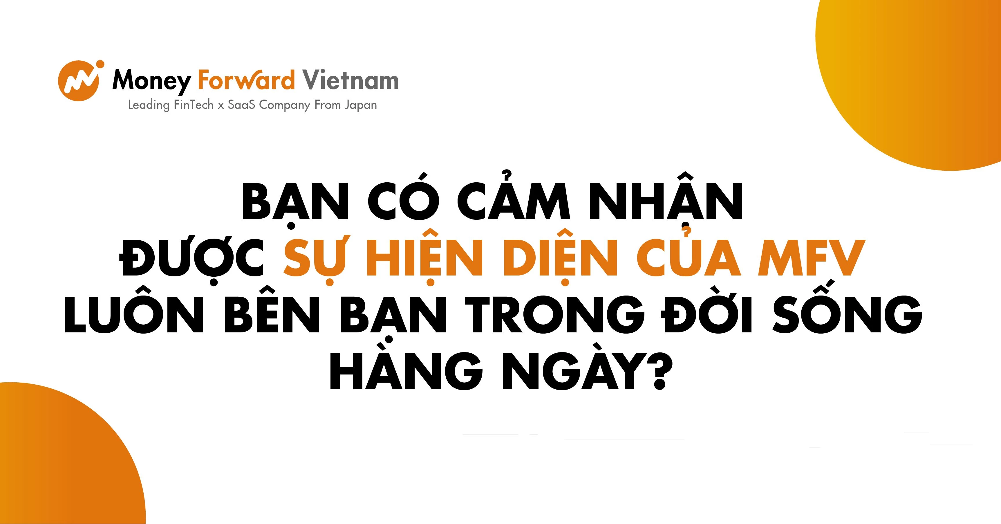 Bạn có cảm nhận MFV luôn bên bạn trong đời sống hàng ngày?
