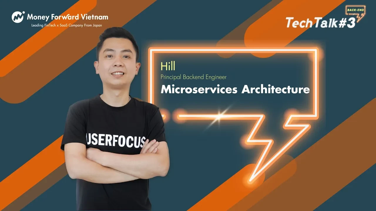 Money Forward Viet Nam' s Tech Talk #3: Back-end | Speaker: Hill